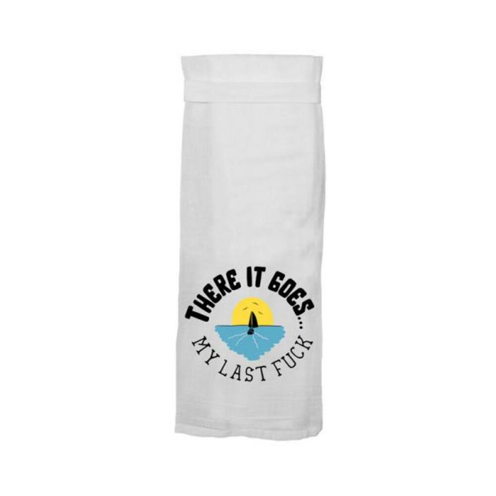 Twisted Wares There It Goes My Last Fuck Flour Towel